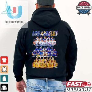 Los Angeles Dodgers Los Angeles Rams Los Angeles Lakers Los Angeles City 2024 Shirt fashionwaveus 1 1