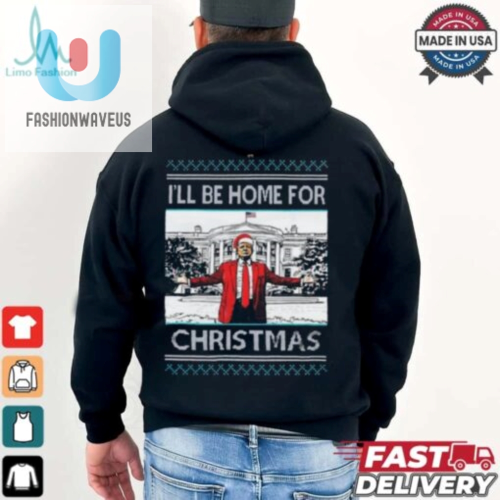 Trump Ill Be Home For Christmas T Shirt 