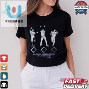 Baseball Celebrations Of Los Angeles T Shirt fashionwaveus 1 6