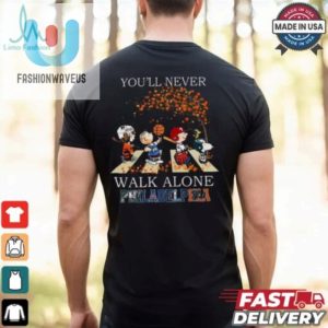 Philadelphia Youll Never Walk Alone The Peanuts Shirt fashionwaveus 1 6