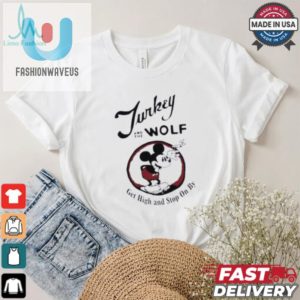 Turkey And The Wolf Mickey Get High And Stop On By Shirt fashionwaveus 1 9