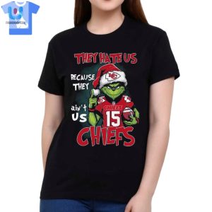 Grinch They Hate Us Because They Aint Us Kansas City Chiefs Shirt fashionwaveus 1 1