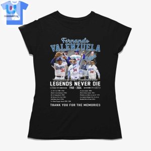 Fernando Valenzulea Legends Never Die 19602024 The Memories Shirt fashionwaveus 1 1