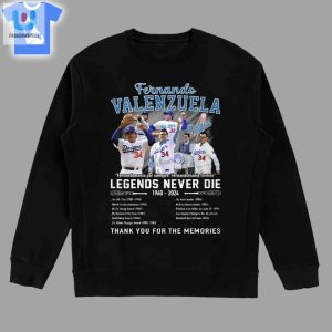 Fernando Valenzulea Legends Never Die 19602024 The Memories Shirt fashionwaveus 1 3