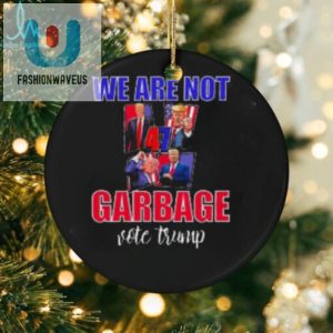 We Are Not Garbage Vote Trump T Shirt fashionwaveus 1 2