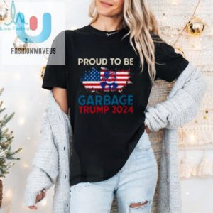 Trump 2024 Election Proud To Be Garbage Vote Trump Presiden T Shirt fashionwaveus 1 3