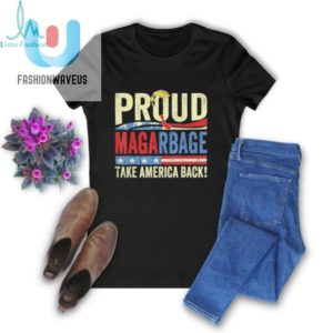 Official Proud Maga Garbage Tee Proud To Be Garbage Trump Supporters We Choose Trump For President T Shirt fashionwaveus 1 1