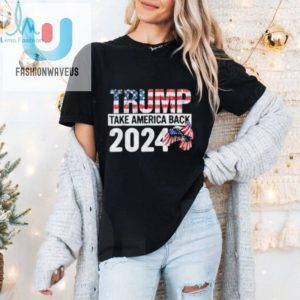 Official Trump Takes Back 2024 Birthday Christmas Fathers Day Gift Shirt fashionwaveus 1 3