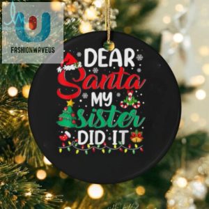 Official Dear Santa My Sister Did It Xmas Christmas 2024 T Shirt fashionwaveus 1 2