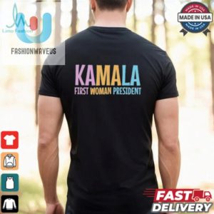 Kamala First Woman President T Shirts fashionwaveus 1 3