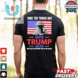 Vote Trump 2024 Take The Trash Out Were Like A Garbage Can For The World T Shirts fashionwaveus 1 3