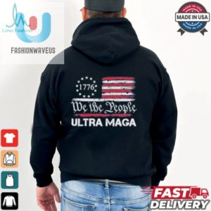 Ultra Maga We The People 1776 Proud Usa Flag T Shirts fashionwaveus 1 1