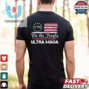 Ultra Maga We The People 1776 Proud Usa Flag T Shirts fashionwaveus 1 3