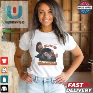 Its Giving Thanks Turkey Thanksgiving T Shirts fashionwaveus 1 3