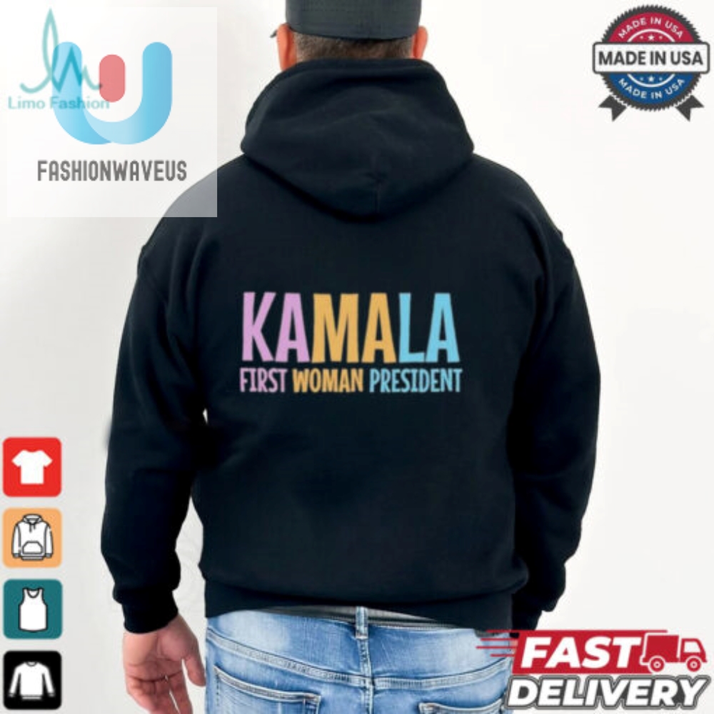 Kamala First Woman President T Shirts 