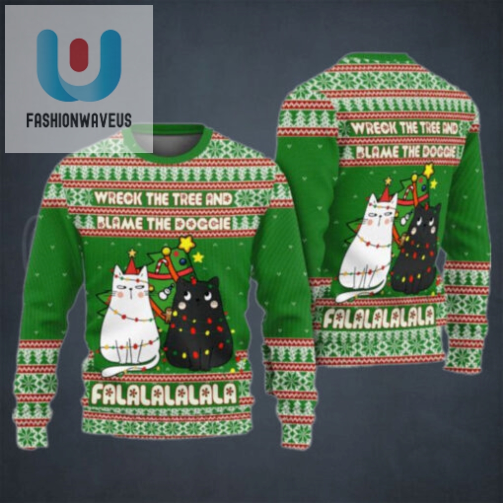 Cat Wreck The Tree And Blame The Doggie Falalalalala Ugly Christmas Sweater 