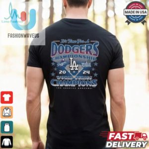 Los Angeles Dodgers 47 2024 World Series Champions Its Time T Shirt fashionwaveus 1 1