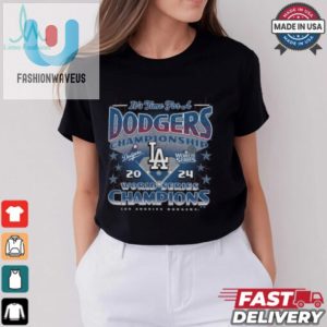 Los Angeles Dodgers 47 2024 World Series Champions Its Time T Shirt fashionwaveus 1 3