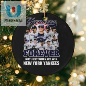 New York Yankees Forever Yankees Fan No Just When We Win 2024 T Shirt fashionwaveus 1 2