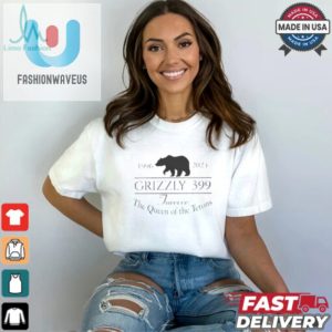 Grizzly 399 Tribute Forever Queen Of The Tetons National Park T Shirt fashionwaveus 1 2