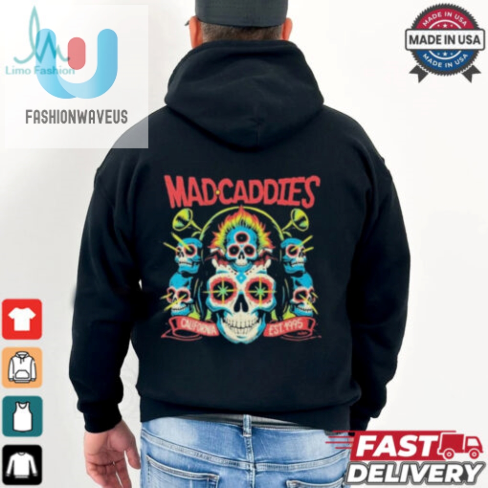 Mad Caddies California Est 1995 Alien Skull T Shirts 