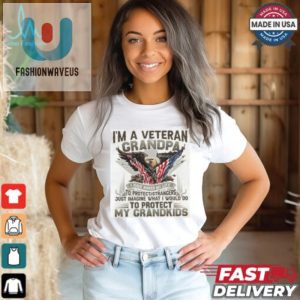 I Am A Veteran Grandpa I Have Risked My Life American Soldier Shirt fashionwaveus 1 2