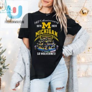 Michigan Wolverines Football 145Th Anniversary 1879 2024 Go Wolverines T Shirt fashionwaveus 1 1