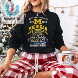 Michigan Wolverines Football 145Th Anniversary 1879 2024 Go Wolverines T Shirt fashionwaveus 1 3