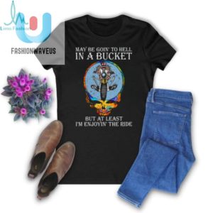 Grateful Dead Maybe Goin To Hell In A Bucket Unisex T Shirt fashionwaveus 1 2