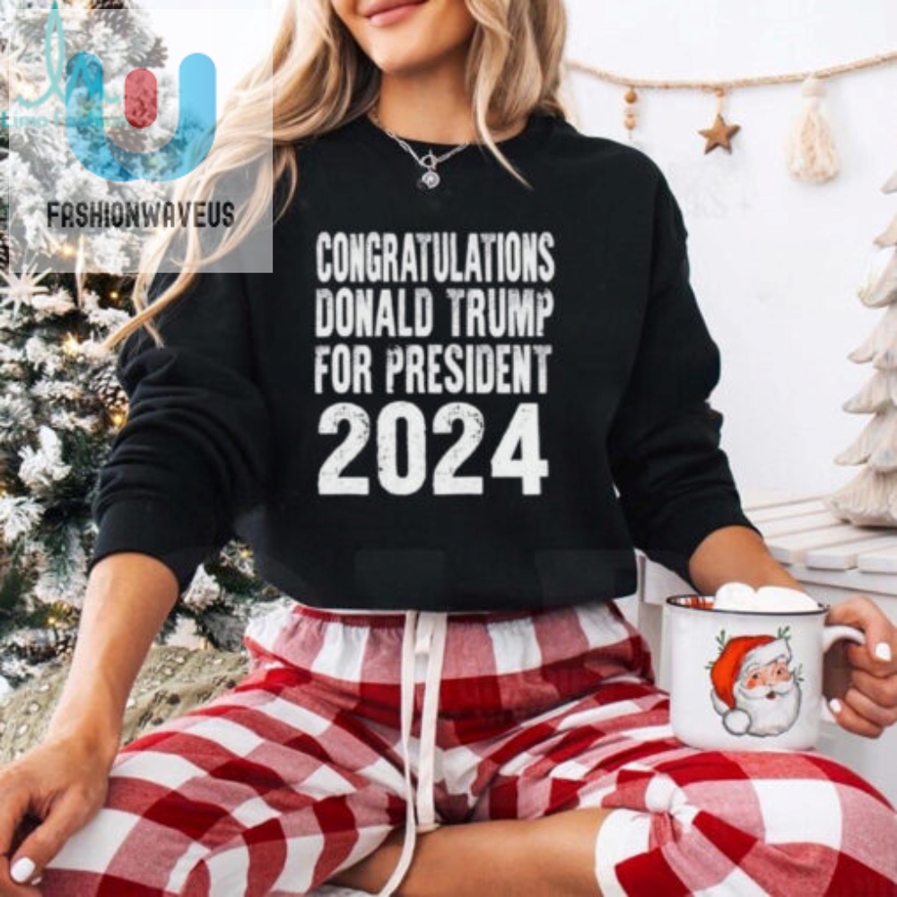 Congratulations Donald Trump For President 2024 Shirt 