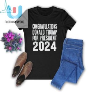 Congratulations Donald Trump For President 2024 Shirt fashionwaveus 1 2