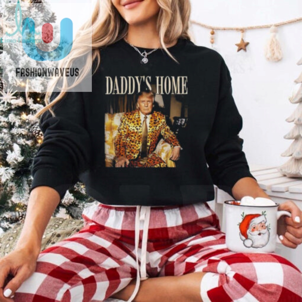 Dixiechick Trump Daddys Home Shirt 