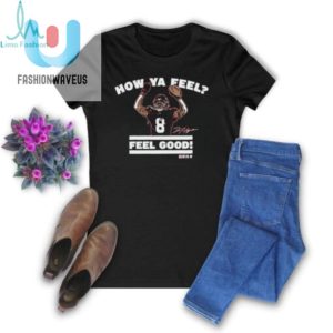 Deandre Hopkins How Ya Feel Feel Good T Shirt fashionwaveus 1 2