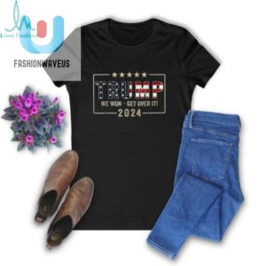 Congratulations Trump We Won Get Over It 2024 Shirt fashionwaveus 1 2