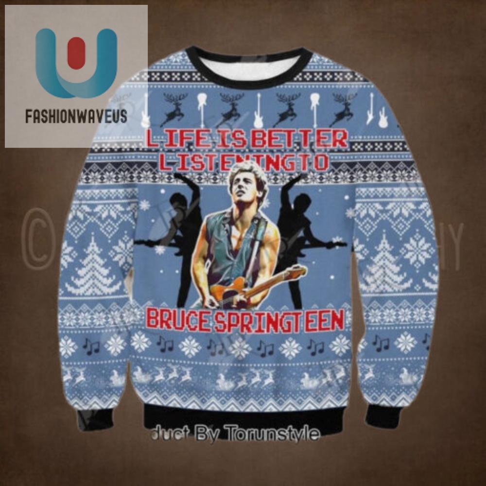 Life Is Better Listening To Bruce Springsteen Sweater 