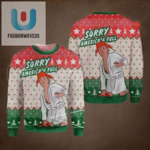 Trump Sorry Americas Full Christmas Sweater Unisex Funny Winter Holiday Ugly Christmas Sweater fashionwaveus 1 1