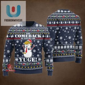 2024 The Comeback Is Gonna Be Yuge Ugly Sweater fashionwaveus 1 1