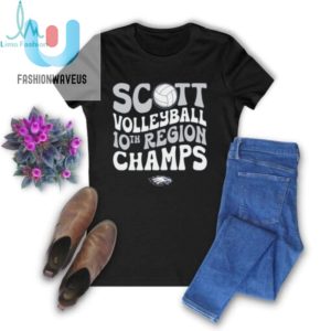 Scott Volleyball 10Th Region Champs Shirt fashionwaveus 1 1