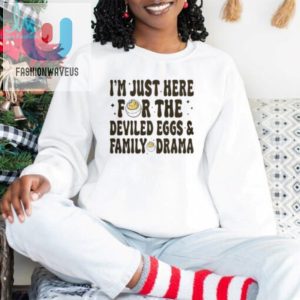 Deviled Eggs And Family Drama Thanksgiving T Shirt fashionwaveus 1 1