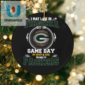 I May Live In Virginia But On Game Day My Heart Soul Belongs To Green Bay Packers T Shirt fashionwaveus 1 2