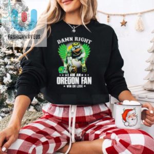 Damn Right I Am An Oregon Fan Win Or Lose Oregon Ducks Football 2024 Shirt fashionwaveus 1 7