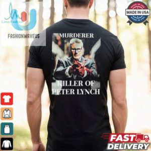 Murderer Killer Of Peter Lynch T Shirt fashionwaveus 1 2