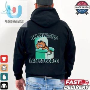 Garfield Oh My Lord I Am So Bored T Shirt fashionwaveus 1 3