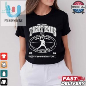 Las Vegas Raiders National Tight Ends Day Tight Ends Do It All 2024 T Shirts fashionwaveus 1 3