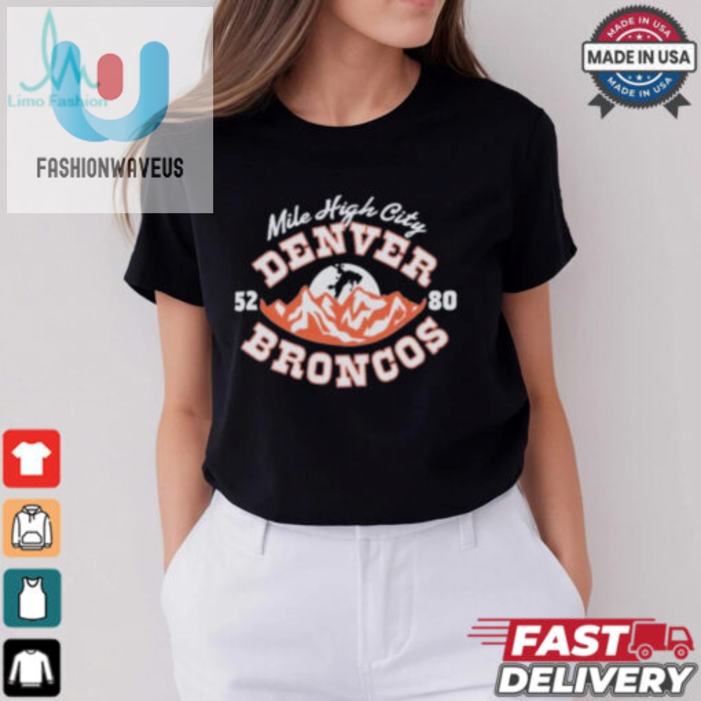 Denver Broncos Mile High City 52 80 T Shirts 