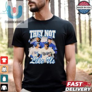 Los Angeles Dodgers They Not Like Us T Shirts fashionwaveus 1 2