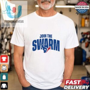 Join The Swarm Houston Texans T Shirt fashionwaveus 1 1