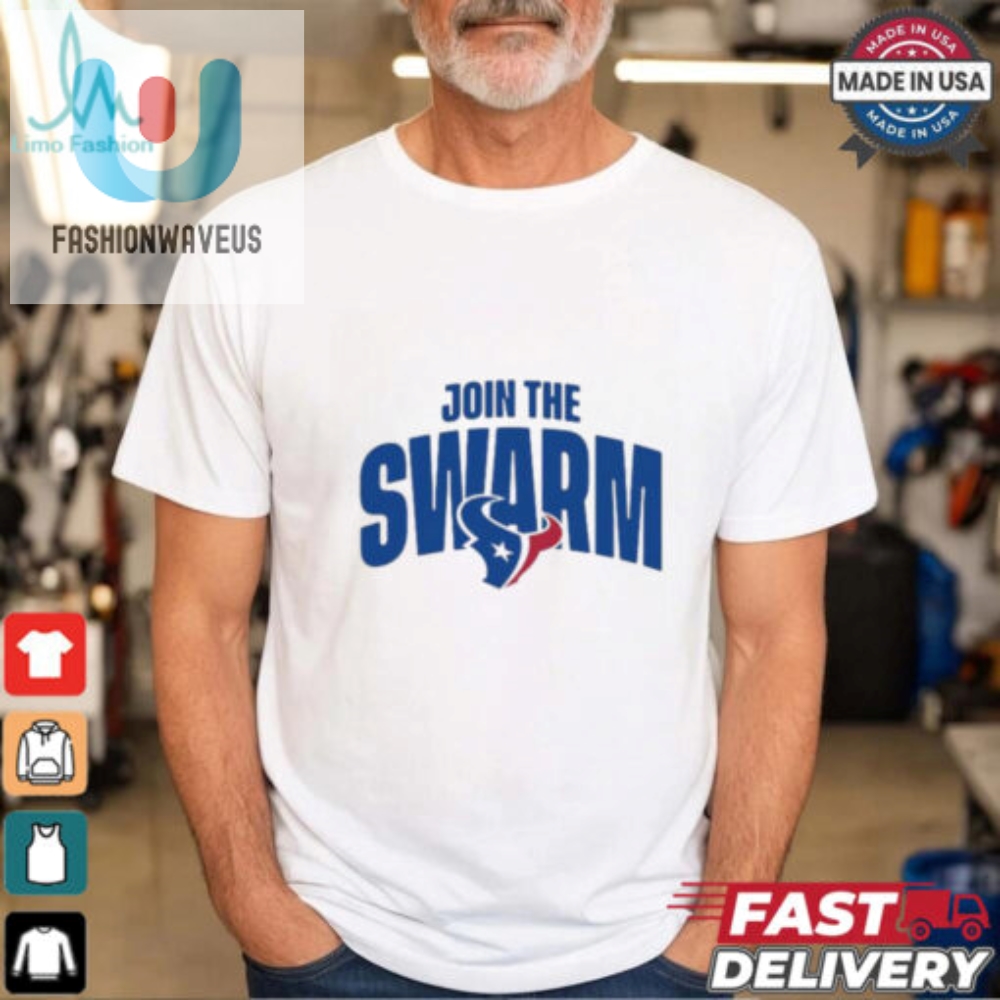 Join The Swarm Houston Texans T Shirt 