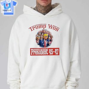 Congratulations Trump Won Again 2024 Election Vote President 47Th American Shirt fashionwaveus 1 10