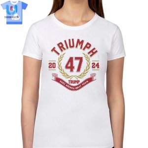 Triumph 47 Trump Make America Great Again 2024 Shirt fashionwaveus 1 5